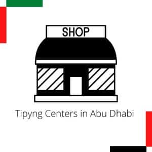Tipyng Centers near me in Abu Dhabi